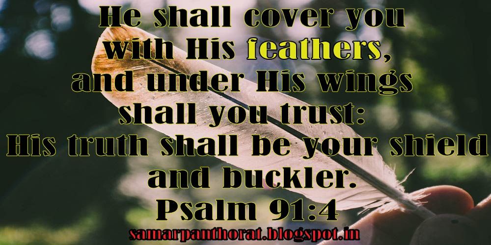 Psalm - 91 : 4